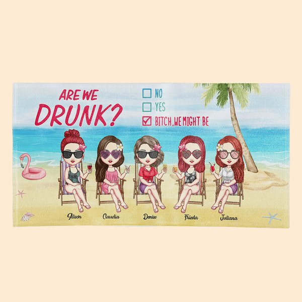 Gepersonaliseerd Are We Drunk Strandlaken Verjaardagscadeau voor vrienden