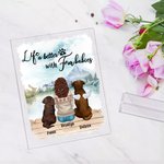Personalized Life Is Better With Fur Baby Acrylic Plaque Landscape Home Decoration Birthday Gift for Pet Owner