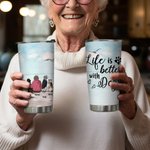 Personalized Life Is Better with Dog 20 oz Stainless Steel Tumbler with Name Perfect Birthday Christmas Gift for Dog Lovers