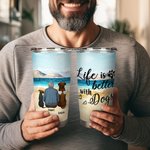 Personalizzato Life Is Better with a Dog/Dogs 20 oz Stainless Steel Tumbler with Name Perfetto regalo di Natale per gli amanti dei cani