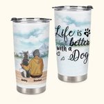 Vaso de acero inoxidable personalizado Life Is Better with a Dog/Dogs 20 oz Regalo de Navidad perfecto para los amantes de los perros