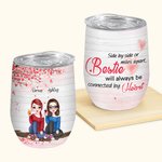 Personalized Besties Will Always Be Connected By Heart with Pink Heart Background Wine Tumbler Gift For Sisters