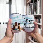 Personalized Life Is Better With Fur Babies Wine Tumbler Food Grade Stainless Steel Birthday Christmas Gift for Dog Lovers Pet Owner