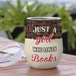 Henkilökohtainen Vain tyttö, joka rakastaa kirjoja 12oz Wine Tumbler lukeminen lahja joululahja syntymäpäivälahja lahja kirjan ystäville