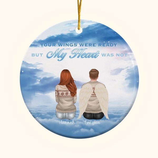 Personalized Your Wings Were Ready But My Heart Was Not Ceramic Ornament Christmas Memorial Gift for Family Friends
