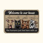 Personalised Welcome To My House The Humans Just Live Here With Me Door Mat Christmas Gift for Cat Dog Lovers