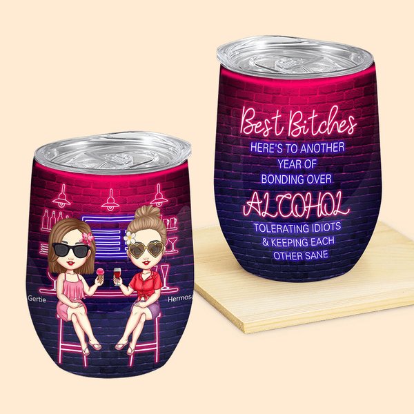 Personalised Best Bitches Here's to Another Year of Bonding over Alcohol 12oz Wine Tumbler Birthday Christmas Gift for Besties Sisters