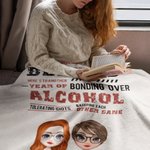 Personalised Besties Here's To Another Year Of Bonding Over Alcohol Blanket Birthday Graduation Gift for Friends