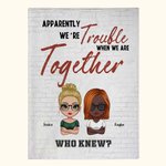 Personalized We're Trouble When We Are Together Blanket Brick Style Blanket Funny Gifts for Best Friend Women