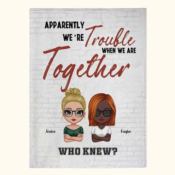 Personalized We're Trouble When We Are Together Blanket Brick Style Blanket Funny Gifts for Best Friend Women