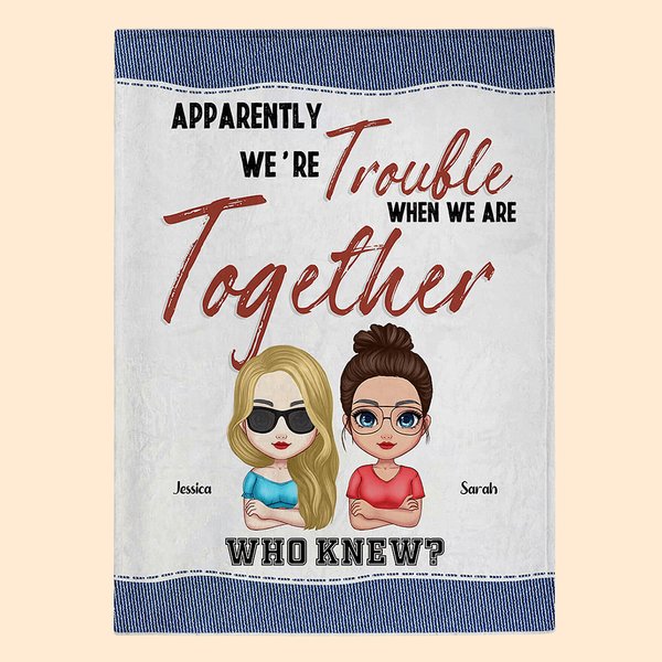 Personalized Jeans Style We're Trouble When We Are Together Who Knew Blanket Soul Sister Gift Christmas Gift