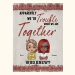 Personalised We're Trouble When We Are Together Who Knew Blanket Christmas Birthday Gift for Bestie