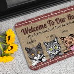 Personalized Welcome To My House The Humans Just Live Here With Me Door Mat Home Decoration Birthday Christmas Gift for Pet Owner