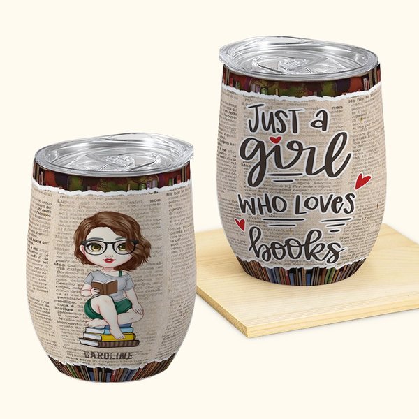 Henkilökohtainen Just A Girl Who Loves Books Bookrack Tausta 12oz Wine Tumbler Lukeminen Lahja Joululahja Syntymäpäivälahja lahja kirjan ystäville
