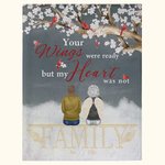 Personalised Your Wings Were Ready But My Heart Was Not Soft Blanket Christmas Memorial Gift for Family