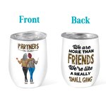Personalisierte Partner In Crime Wir sind mehr als Freunde Wir sind wie eine wirklich kleine Bande Weinbecher Weihnachtsgeschenk für Bestie