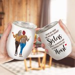 Personalised Sisters Will Always Be Connected By Heart Wine Tumbler Best Friends Bestie Sisters Gift