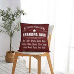 Personalised My Favorite People Call Me Grandpa Throw Pillow Cover Birthday Father's Day Gift for Dad Grandpa