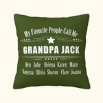 Personalised My Favorite People Call Me Grandpa Throw Pillow Cover Birthday Father's Day Gift for Dad Grandpa