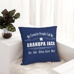 Personalised My Favorite People Call Me Grandpa Throw Pillow Cover Birthday Father's Day Gift for Dad Grandpa