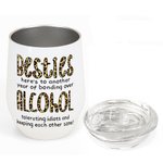 Personalised Besties Alcohol Tolerating Bonding Over 12oz Wine Tumbler Friennship Birthday Gift for Friends