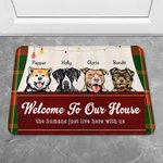 Personalized Welcome To Our House The Humans Just Live Here Door Mat  Birthday Christmas Gift for Dog Cat Lover