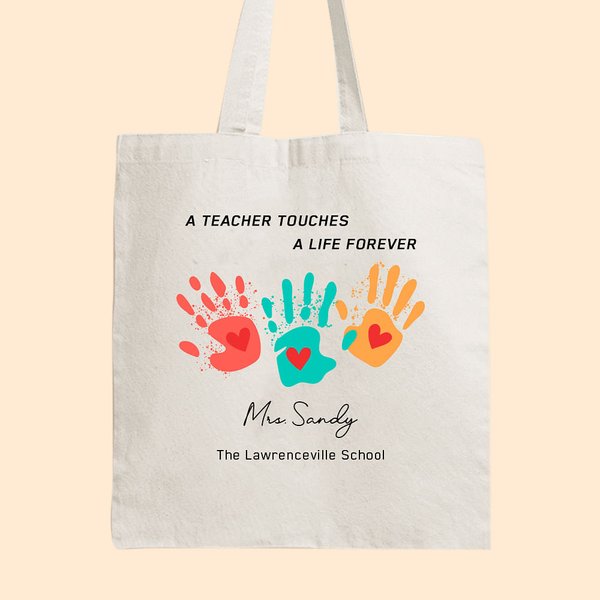 Personalised A Teacher Touches A Life Forever Teacher Palm Print Canvas Tote Bag with Name and Text Teacher Appreciation Gift for Teacher