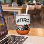 Henkilökohtainen Tämä on minun sohva Go Sit Over There 12oz Wine Tumbler Hauska syntymäpäivälahja kissa koira lemmikki rakastaja