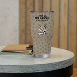 Personalized Cute Pet This Is Our Couch Go Sit Over There 30oz Tumbler Drinks with Name Birthday Gift for Pet Lover