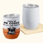 Henkilökohtainen Tämä on minun sohva Go Sit Over There 12oz Wine Tumbler Hauska syntymäpäivälahja kissa koira lemmikki rakastaja