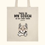 Gepersonaliseerde This Is My Couch Go Sit Over There Draagtas met Grote Open Zak Cadeau voor Huisdierliefhebber