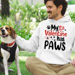 Personalized My Valentine Has Paws T-Shirt Hoodie Sweatshirt with Pet Names Valentine's Day Gift for Pet Lover