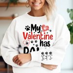 Personalized My Valentine Has Paws T-Shirt Hoodie Sweatshirt with Pet Names Valentine's Day Gift for Pet Lover