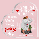 Personalized I'm Horny  All The Time Acrylic Heart Plaque with Names Desk Ornament Valentine's Day Anniversary Gift for Lover
