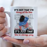 Taza de cerámica personalizada No es que yo esté cachonda todo el tiempo es que tú eres siempre sexy Regalo de San Valentín para pareja