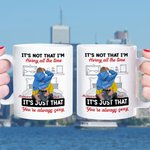 Taza de cerámica personalizada No es que yo esté cachonda todo el tiempo es que tú eres siempre sexy Regalo de San Valentín para pareja