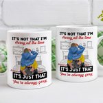 Taza de cerámica personalizada No es que yo esté cachonda todo el tiempo es que tú eres siempre sexy Regalo de San Valentín para pareja