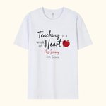 Personlig Teaching Is A Work Of Heart Flerfarget T-skjorte Sweatshirt med navn og tekst Læreroppskattning Julegave til lærer