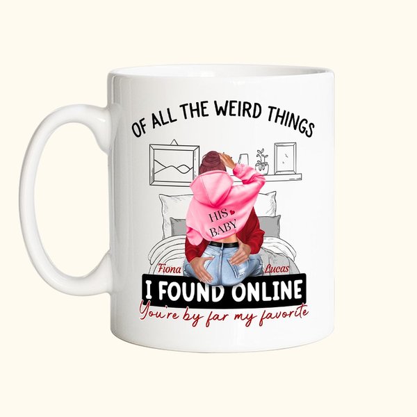 Tazza in ceramica da letto personalizzata con nome di tutte le cose strane che ho trovato online Sei di gran lunga il mio regalo di San Valentino pref