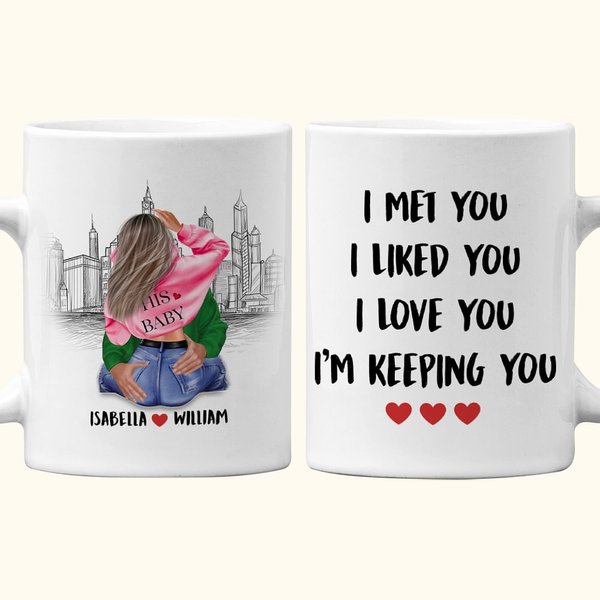 Mug céramique blanc personnalisé I Met You I Liked You I Love You I'm Keeping You Cadeau d'anniversaire de St Valentin pour couple