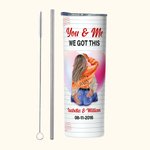 Personalizzato You & Me We Got This 20 oz acciaio inox Skinny Tumbler con nomi San Valentino Anniversario regalo di coppia