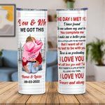 Personalizzato You & Me We Got This 20oz Skinny Tumbler con nomi e coperchio Cannuccia Spazzola Regalo di San Valentino per l'anniversario della coppi