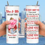 Personalizzato You & Me We Got This 20oz Skinny Tumbler con nomi e coperchio Cannuccia Spazzola Regalo di San Valentino per l'anniversario della coppi