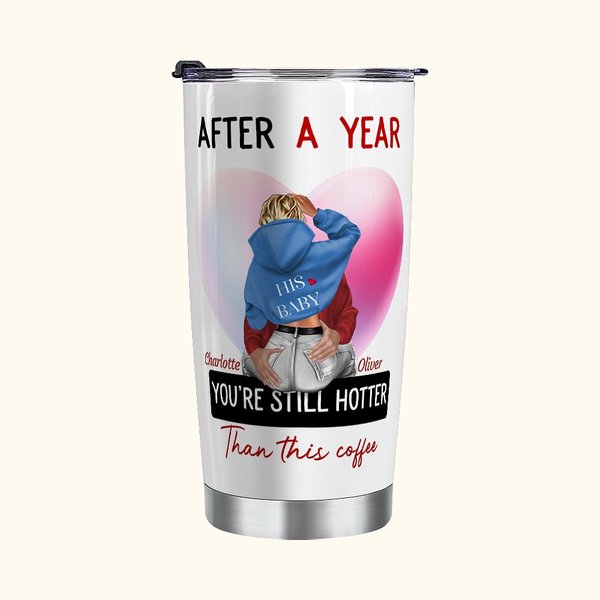 Personalizzato You're Still Hotter Than This Coffee 20oz Tumbler in acciaio inox con nomi e coperchio Regalo di San Valentino per la coppia