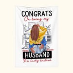 Personalized Living Room Congrats On Being My Husband Fleece Sherpa Soft Blanket Gift for Couple