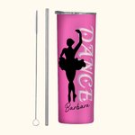 Gobelet personnalisé 20oz Dance Ballerina Silhouette Straight Skinny Tumbler avec nom et paille Anniversaire Journée de la femme Cadeau pour elle