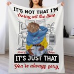 Personalised You're Always Sexy Cozy Living Room Blanket Romantic Home Decoration Valentine's Day Anniversary Gift for Couple