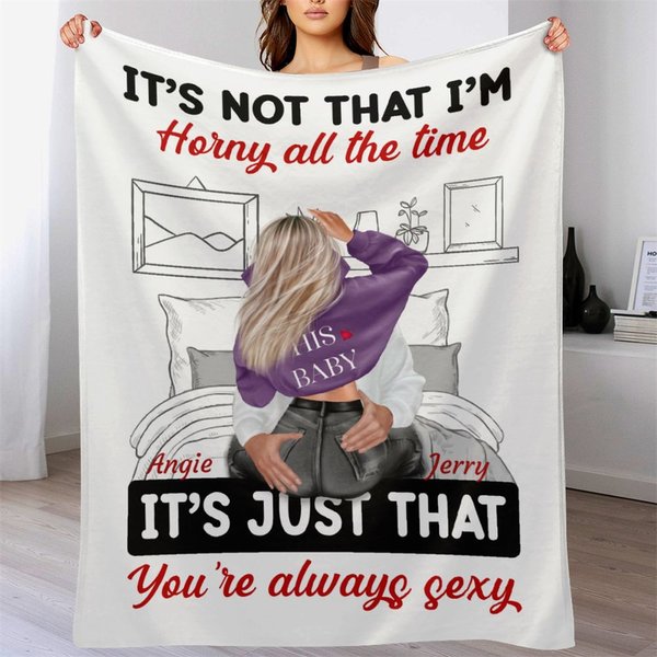 Personalised You're Always Sexy Cozy Bedroom Blanket Romantic Home Decoration Valentine's Day Anniversary Gift for Couple