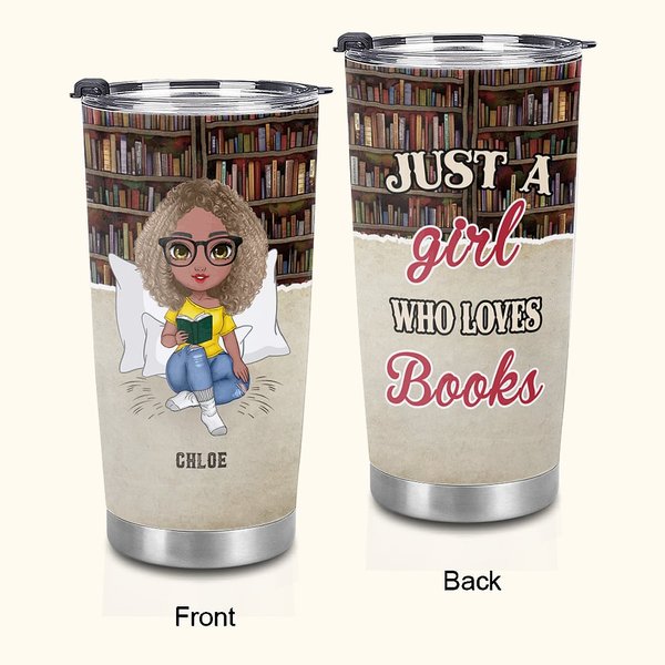 Personalizzato Just A Girl Who Loves Books 20oz Tumbler Compleanno Regalo di lettura per gli amanti dei libri