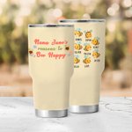 Personalized Happy Bee 30oz Tumbler with 2-10 Names Mother's Day Birthday Gift for Mom Grandma